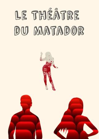 Le théâtre du Matador poster