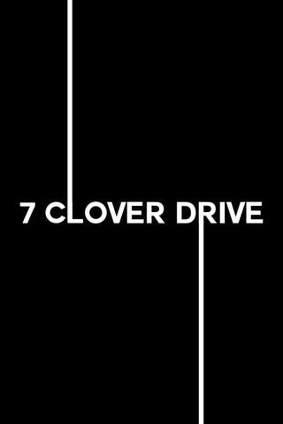 7 Clover Drive poster
