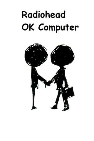 Radiohead | OK Computer: A Classic Album Under Review poster