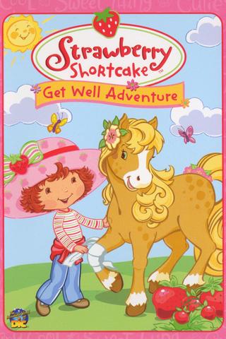 Strawberry Shortcake: Get Well Adventure poster