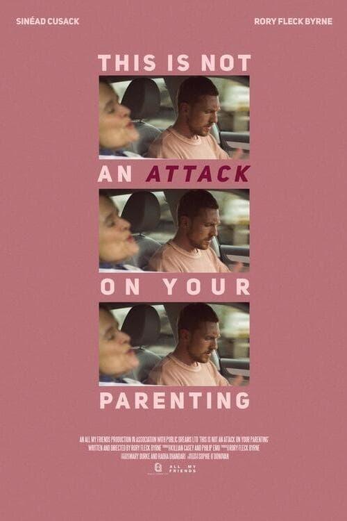 This Is Not An Attack On Your Parenting poster