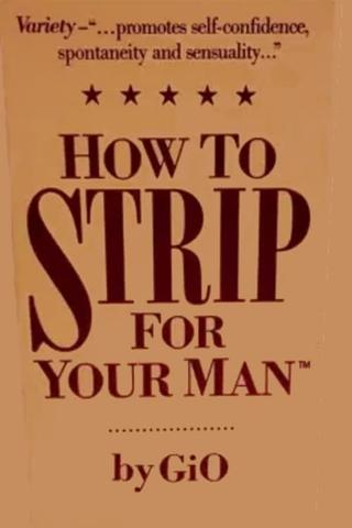 How To Strip For Your Man by GiO poster