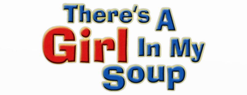 There's a Girl in My Soup logo