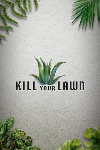 Kill Your Lawn poster
