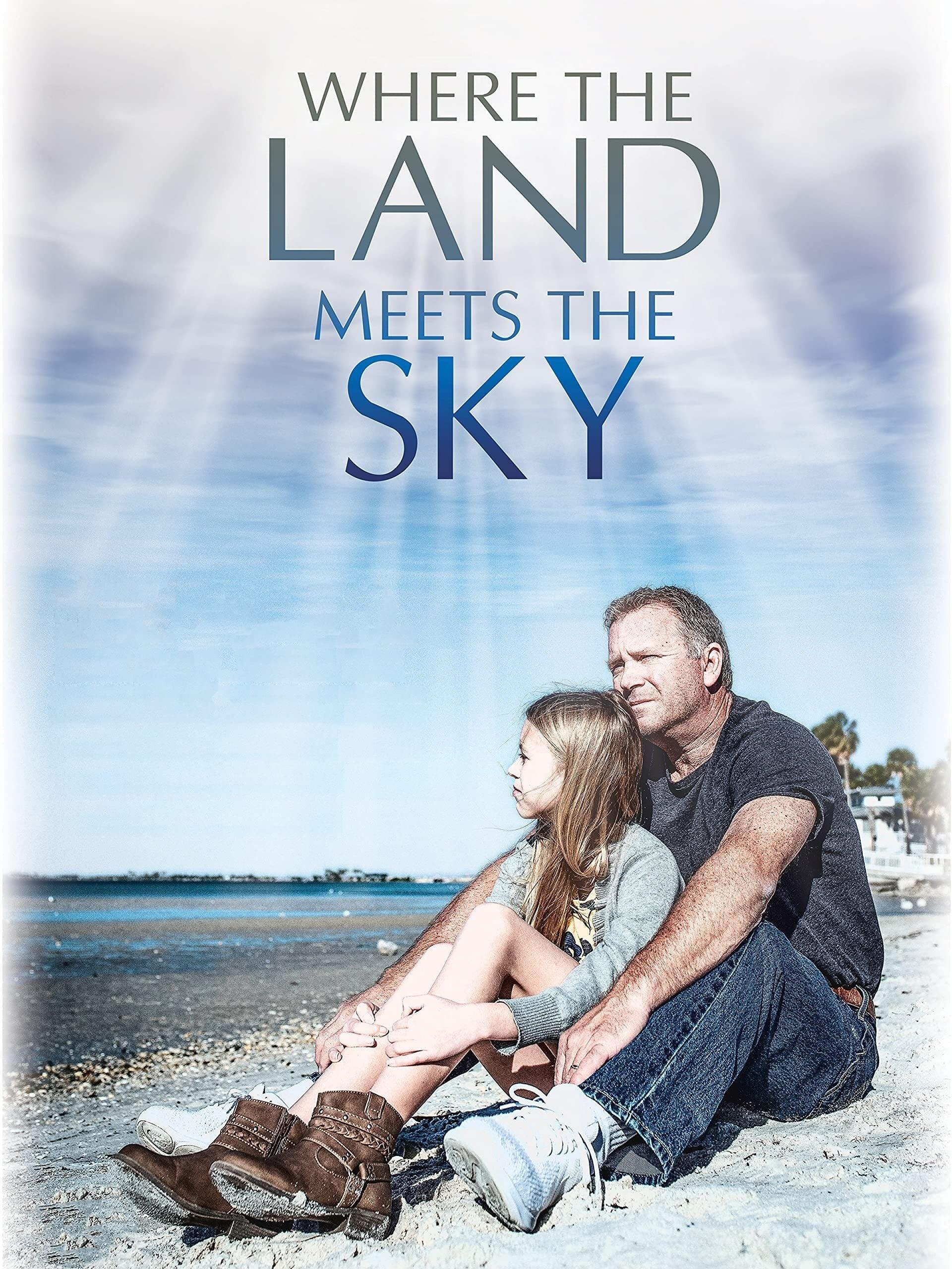 Where the Land Meets the Sky poster