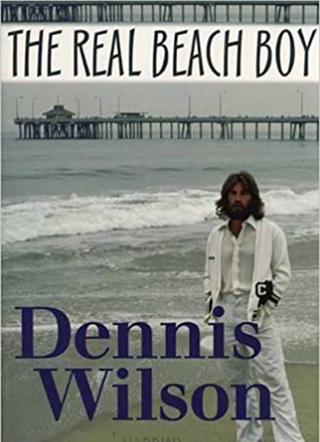 Dennis Wilson: The Real Beach Boy poster