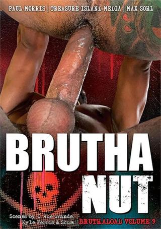 Bruthaload 9: BruthaNut poster