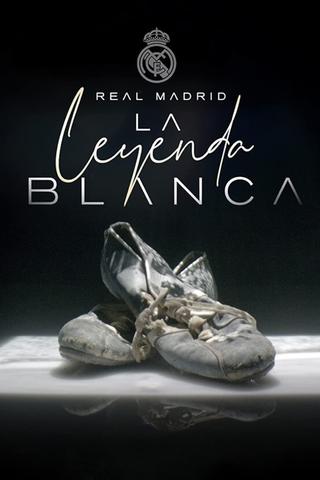 Real Madrid: The White Legend poster