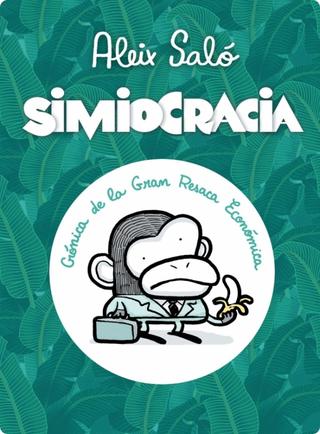 Simiocracia (Crónica de la Gran Resaca Económica) poster