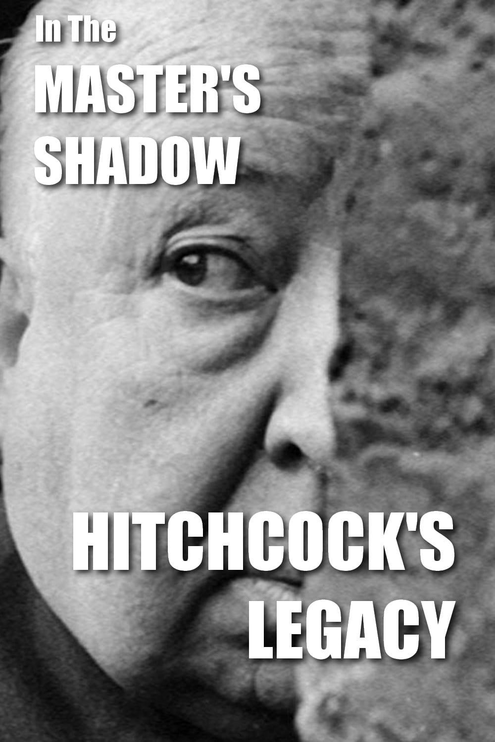 In the Master's Shadow: Hitchcock's Legacy poster
