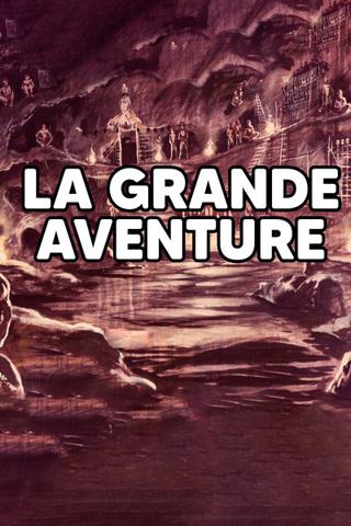 LA GRANDE AVENTURE poster