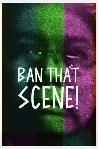 Ban That Scene! poster