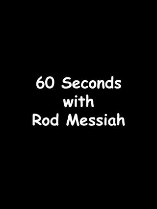 60 Seconds with Rod Messiah poster