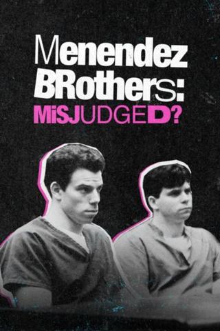 Menendez Brothers: Misjudged? poster