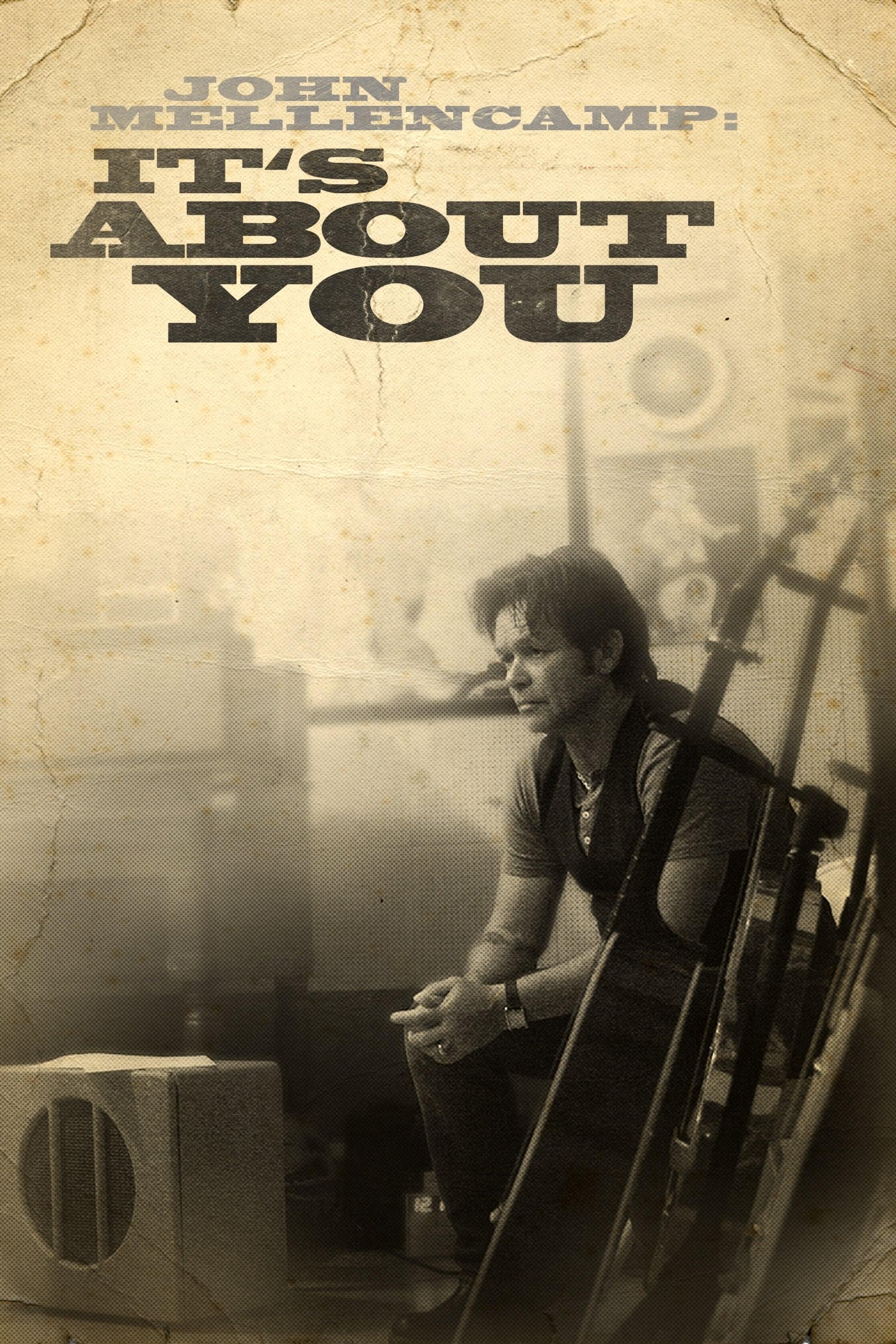 John Mellencamp: It's About You poster