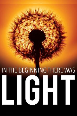 In the Beginning There Was Light poster