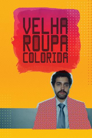 Velha Roupa Colorida poster