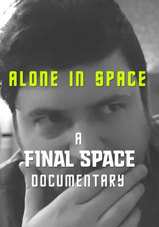Alone in Space: A Final Space Documentary poster