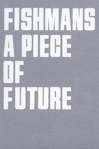 Fishmans: A Piece of Future poster