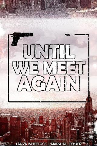 Until We Meet Again poster