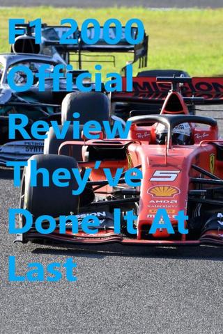 F1 2000 Official Review - They’ve Done It At Last poster