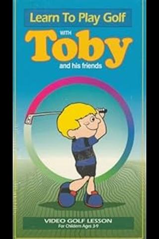 Learn to Play Golf with Toby and His Friends poster