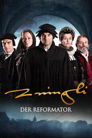 The Reformer – Zwingli: A Life's Portrait poster