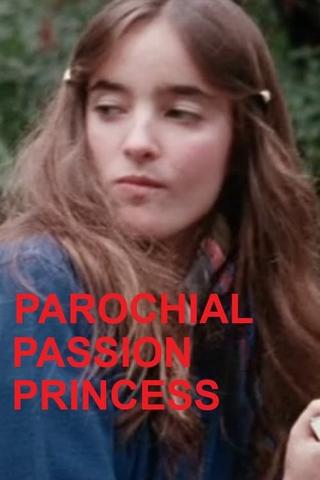 Parochial Passion Princess poster