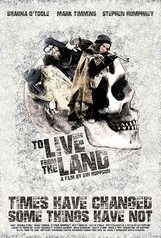 To Live From The Land poster