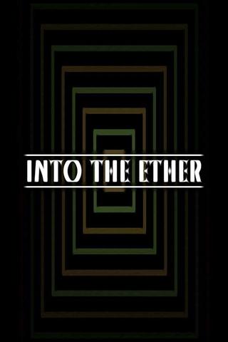 Into the Ether poster