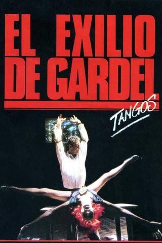 Tangos, the Exile of Gardel poster
