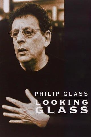 Philip Glass: Looking Glass poster