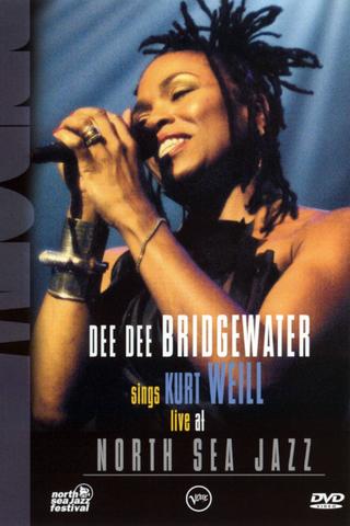 Dee Dee Bridgewater  Sings Kurt Weill Live At North Sea Jazz Festival poster