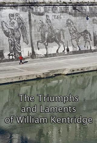 The Triumphs and Laments of William Kentridge poster