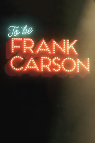 To Be Frank Carson poster