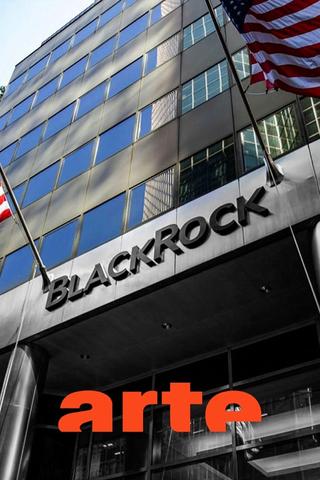 Blackrock - Investors That Rule The World poster