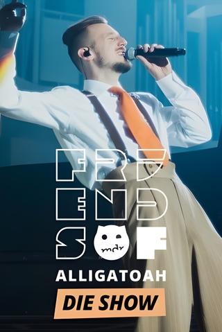 Friends of Alligatoah poster