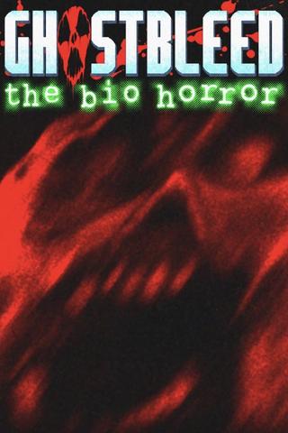 Ghostbleed: The Bio Horror poster