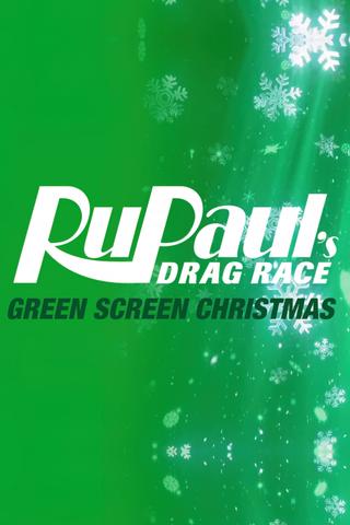 RuPaul's Drag Race: Green Screen Christmas poster