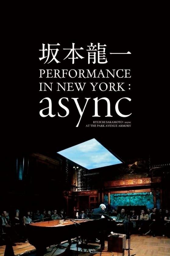 Ryuichi Sakamoto: async at the Park Avenue Armory poster