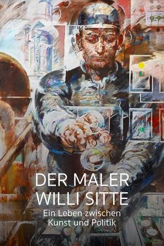 Der Maler Willi Sitte - Ein Leben zwischen Kunst und Politik poster