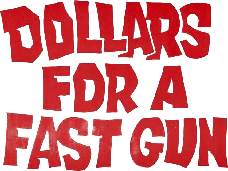 Dollars for a Fast Gun logo