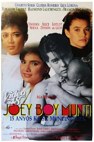 Joey Boy Munti: 15 anyos ka sa Muntinlupa poster