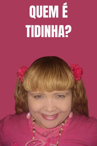 Quem é Tidinha? poster