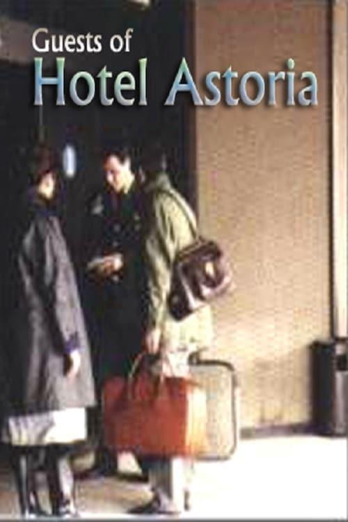 Guests of Hotel Astoria poster