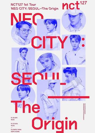 NCT 127 | NEO CITY: SEOUL – The Origin poster