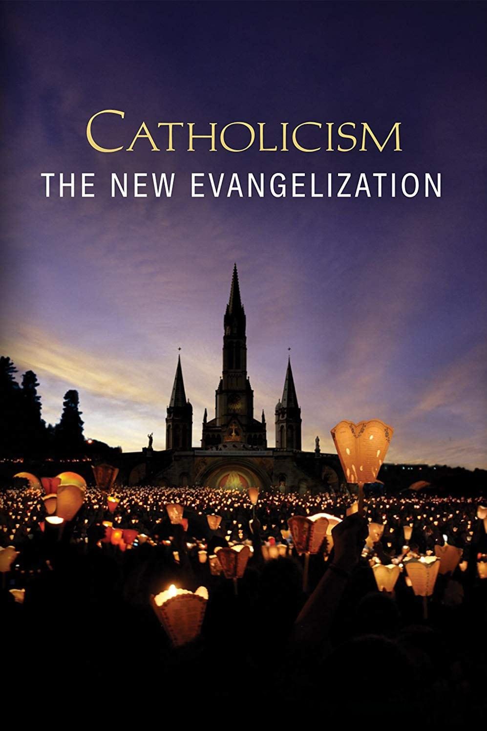 Catholicism: The New Evangelization poster