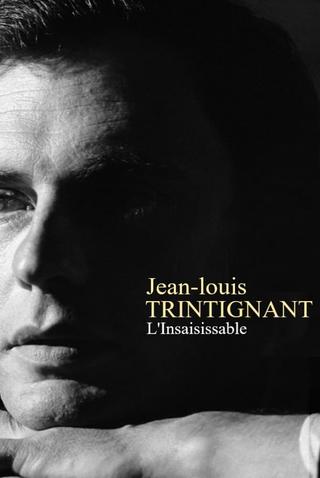 Jean-Louis Trintignant - L'insaisissable poster