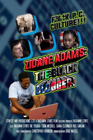 Zidane Adams: The Black Blogger! poster