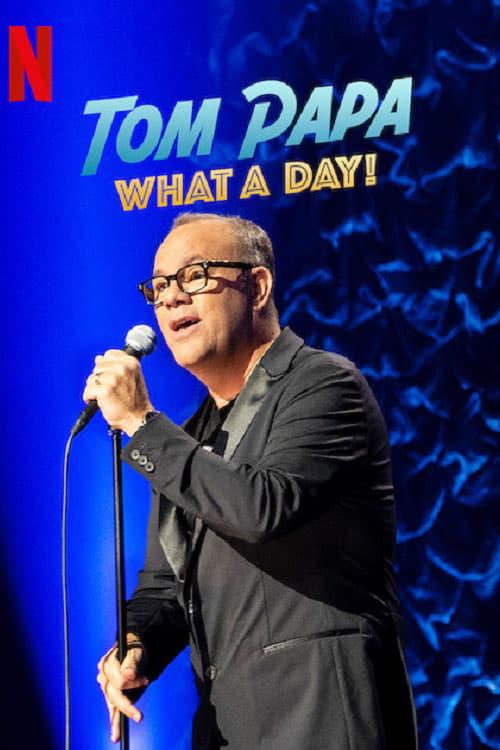 Tom Papa: What a Day! poster